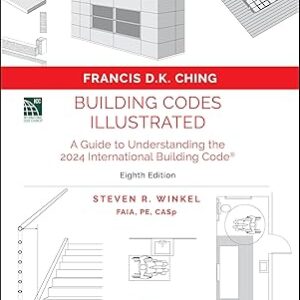 Building Codes Illustrated: A Guide to Understanding the 2024 International Building Code 8th Edition