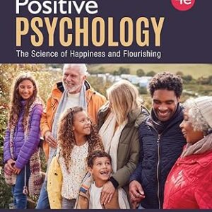 Positive Psychology The Science of Happiness and Flourishing Fourth Edition