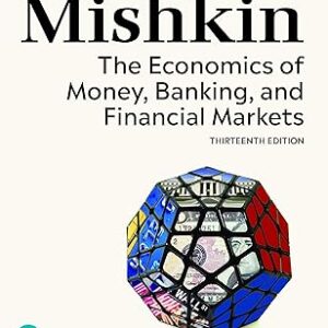 The Economics of Money, Banking, and Financial Markets 13th by Frederic Mishkin
