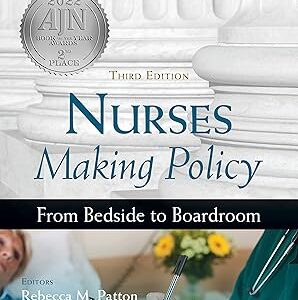 Nurses Making Policy From Bedside to Boardroom Third Edition