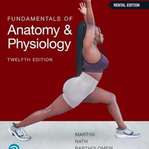 Fundamentals of Anatomy & Physiology 12th Edition