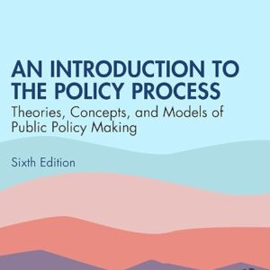 An Introduction to the Policy Process 6th Edition