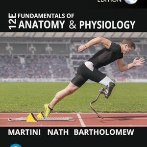 Fundamentals of Anatomy and Physiology 12th Edition Global Edition