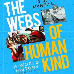 The Webs of Humankind A World History (Volume 2) 2nd Edition